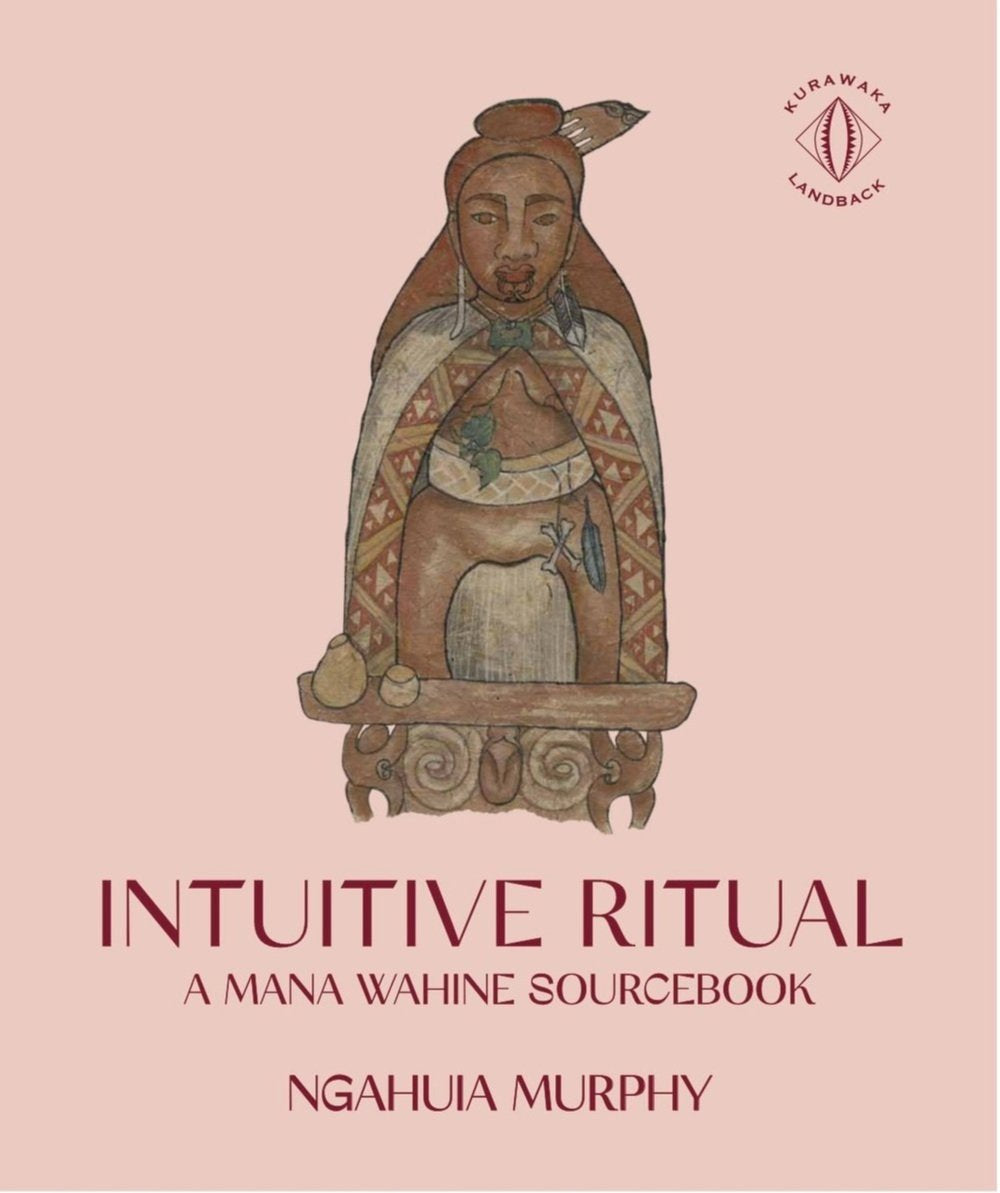 Intuitive Ritual: A Mana Wahine Sourcebook – Hine Raumati Whangārei