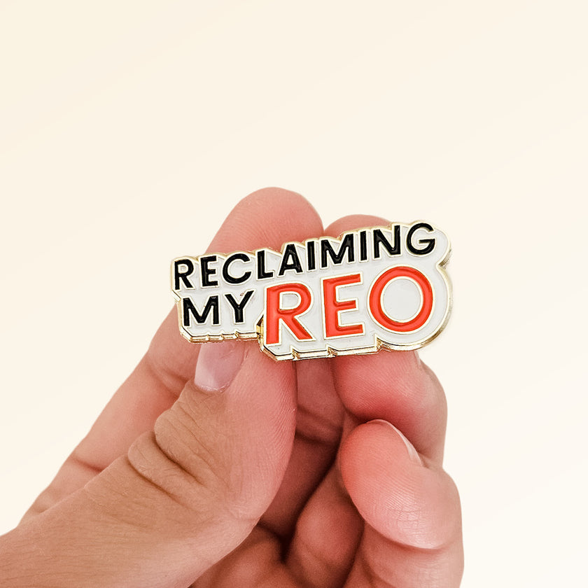 Reclaiming My Reo' Enamel Pin