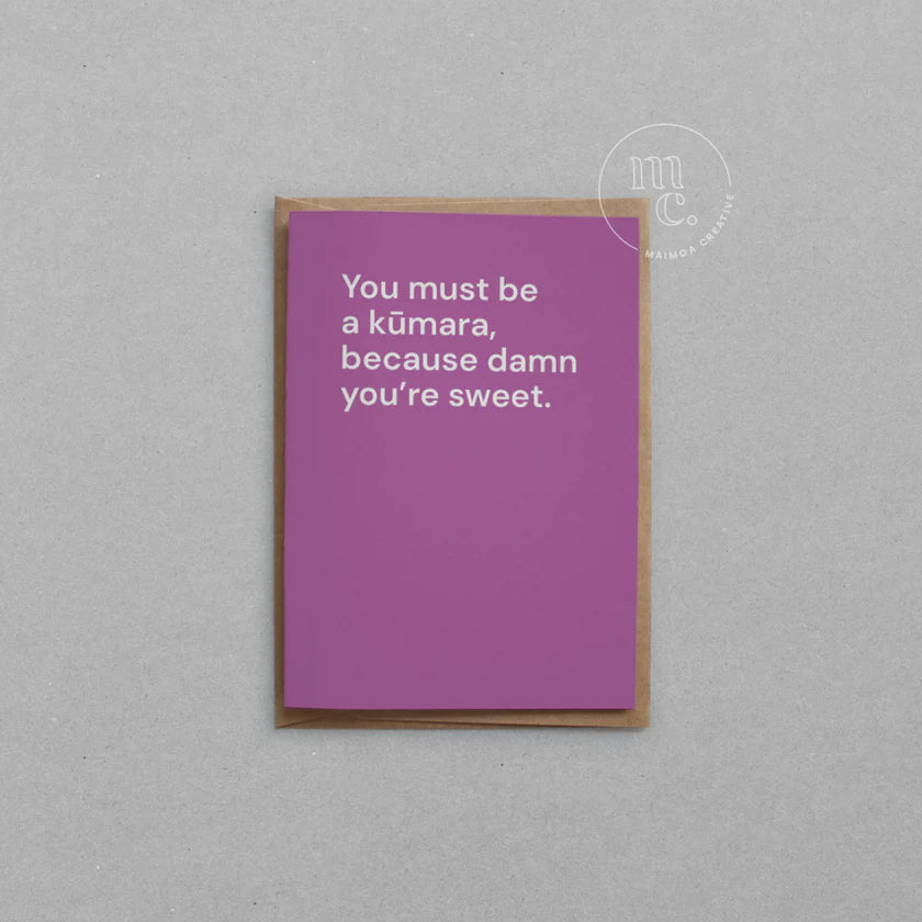 You must be a kūmara, because damn you’re sweet Greeting Card