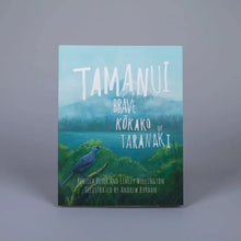 Load image into Gallery viewer, Tamanui: Te Kōkako Mōrehu o Taranaki / Tamanui: The Brave Kōkako of Taranaki
